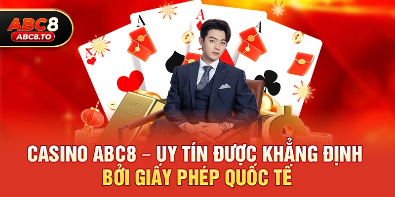Casino abc8 – Uy tín được khẳng định bởi giấy phép quốc tế