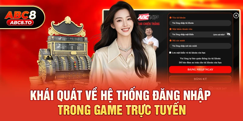 Khái quát về hệ thống đăng nhập trong game trực tuyến
