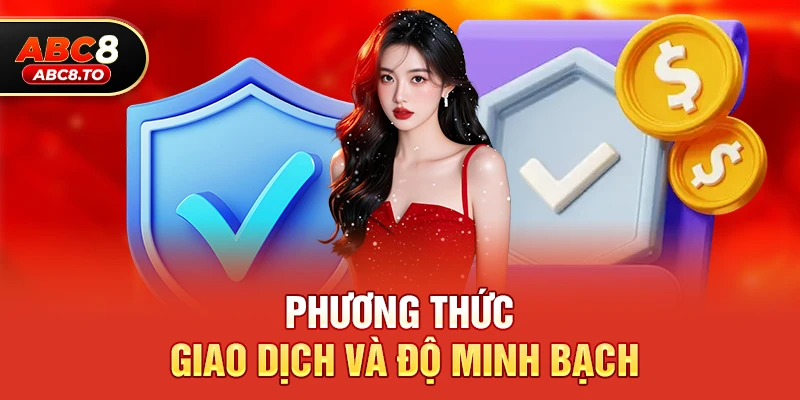 Phương thức giao dịch và độ minh bạch