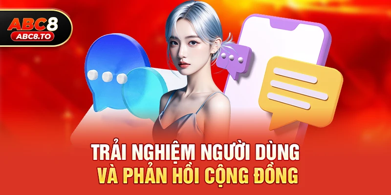 Trải nghiệm người dùng và phản hồi cộng đồng