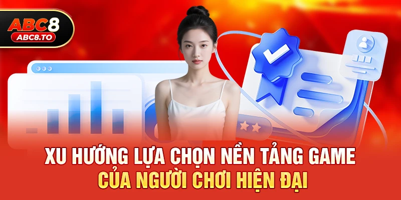 Xu hướng lựa chọn nền tảng game của người chơi hiện đại